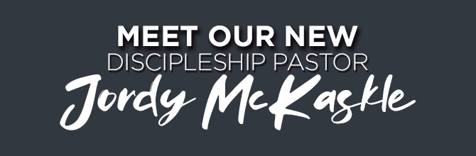 Meet our new Discipleship Pastor Jordy McKaskle